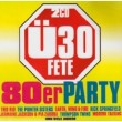 30 FETE - DIE 80 PARTY 2 CD NEU