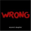 ANYONE`S DAUGHTER  WRONG  LIMI.SLIPCASE CD+2TRACK NEU 