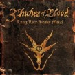 3 INCHES OF BLOOD - LONG LIVE HEAVY METAL  VINYL LP + CD++++++++++ NEU
