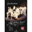 JAZZKANTINE  10 JAHRE LIVE-DAS JUBIL�UMSKONZERT  DVD 