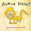 Alice Donut - Ten Glorious Animals Vinyl LP Neuware