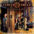 CIRCLE II CIRCLE  CONSEQUENCE OF POWER  CD NEU LTD. ED