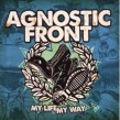 AGNOSTIC FRONT  MY LIFE MY WAY  CD NEU