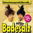 BADESALZ - DABRAUCHEMERGARNETDR�BBERREDDE-DAS BESTE VON BAD  CD 32 TRACKS NEU